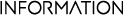 INFORMATION