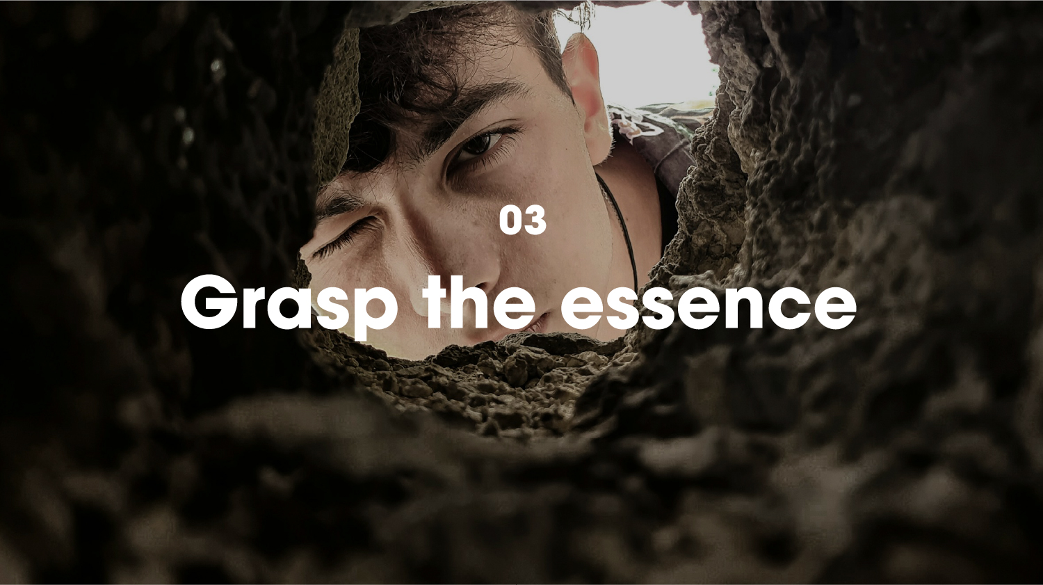 03. Grasp the essence